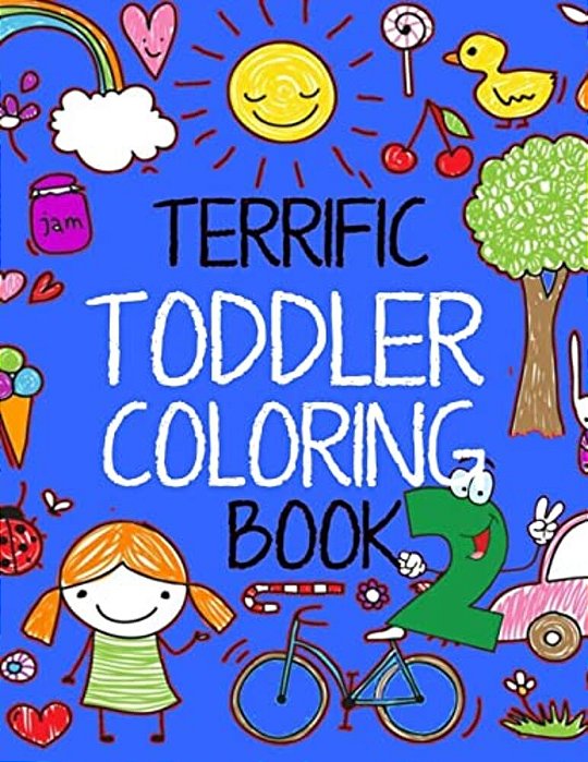 Terrific Toddler Coloring Book 2: Coloring Book For Toddlers: Easy Educational Coloring Book For Kids-..