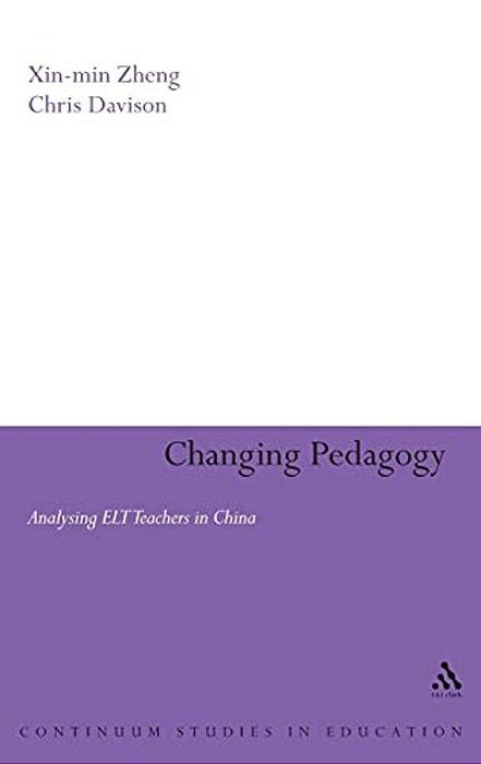 Changing Pedagogy: Analysing ELT Teachers In China-..