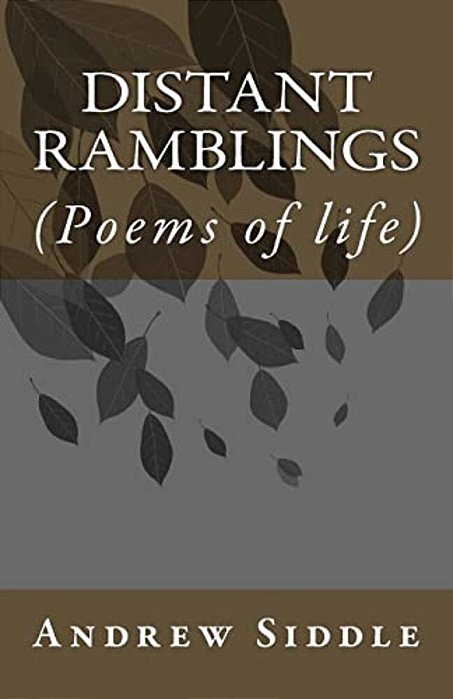 Distant Ramblings: (Poems Of Life)-..