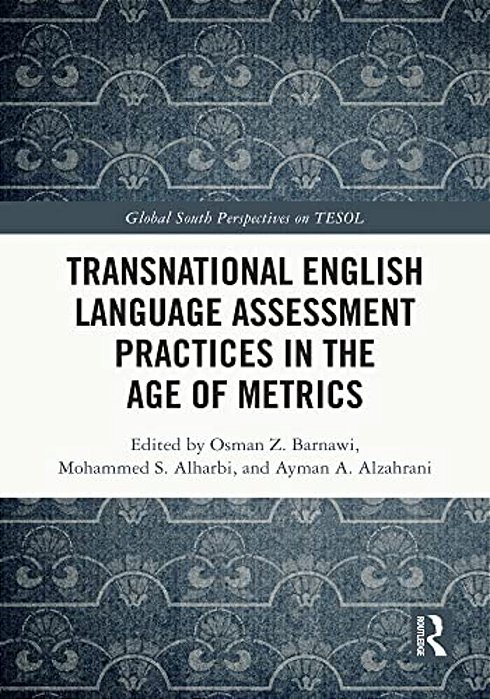 Transnational English Language Assessment Practices In The Age Of Metrics-..