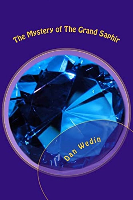 The Mystery Of The Grand Saphir: And How Three Young Sleuths Solved It-..