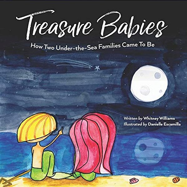 Treasure Babies: How Two Under-The-sea Families Came To Be-..