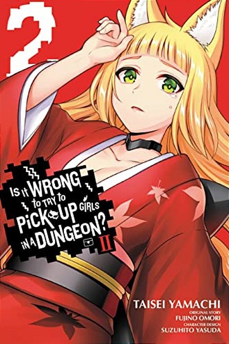 Is It Wrong To Try To Pick Up Girls In A Dungeon? II, Vol. 2 (Manga)-..
