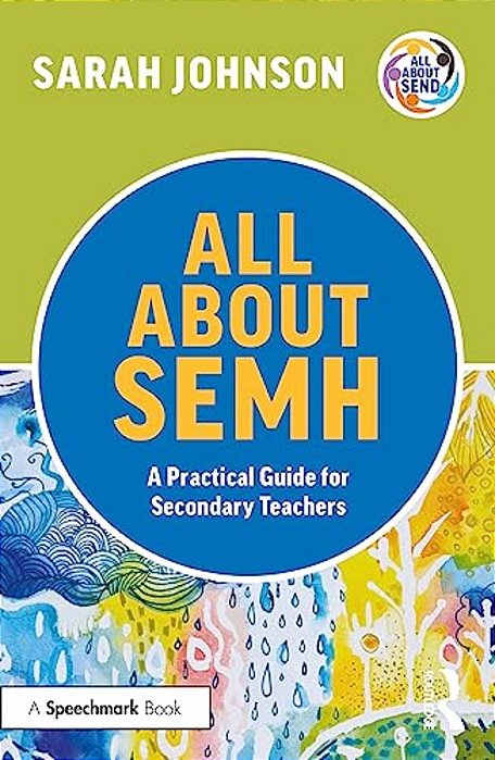 All About Semh: A Practical Guide For Secondary Teachers-..