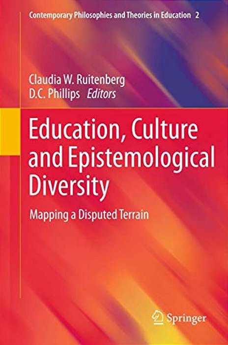 Education, Culture And Epistemological Diversity: Mapping A Disputed Terrain-..