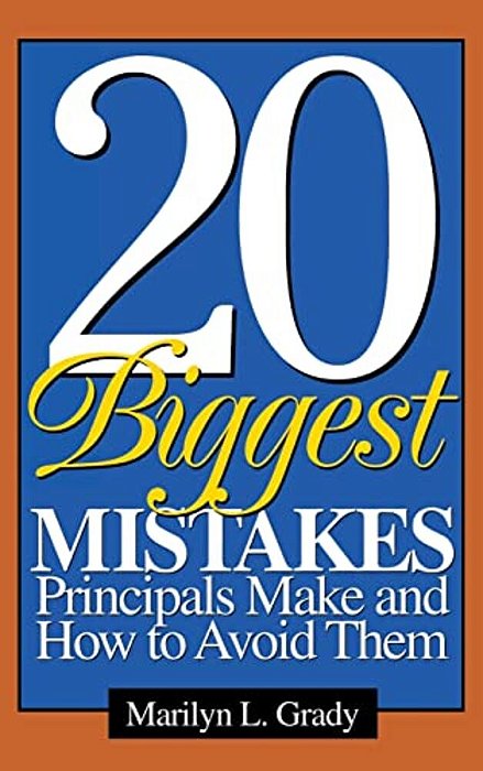 20 Biggest Mistakes Principals Make And How To Avoid Them-..