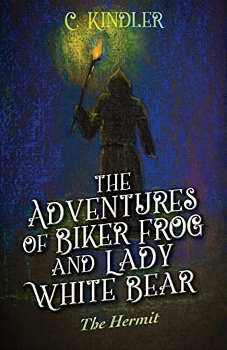 The Adventures Of Biker Frog And Lady White Bear: The Hermit-..