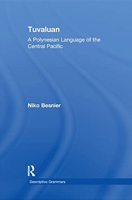 Tuvaluan: A Polynesian Language Of The Central Pacific. -..