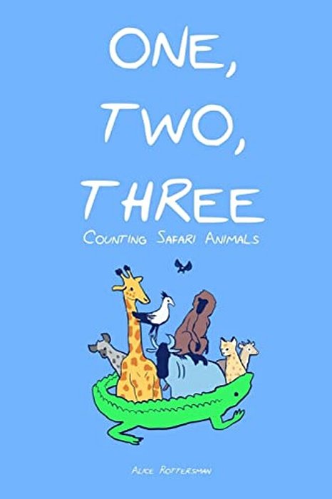 One, Two, Three: Let's Count Safari Animals-..