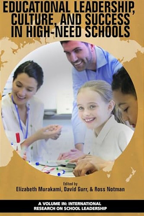 Educational Leadership, Culture, And Success In High-Need Schools (Hc)-..