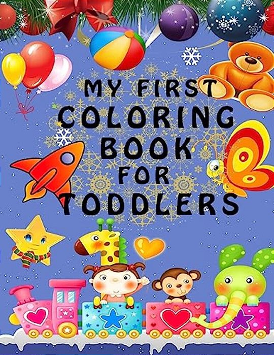 My First Coloring Book - Best Present For Children And Kids-..