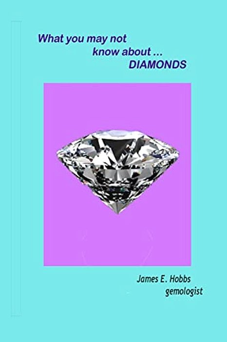What You May Not Know About Diamonds-..