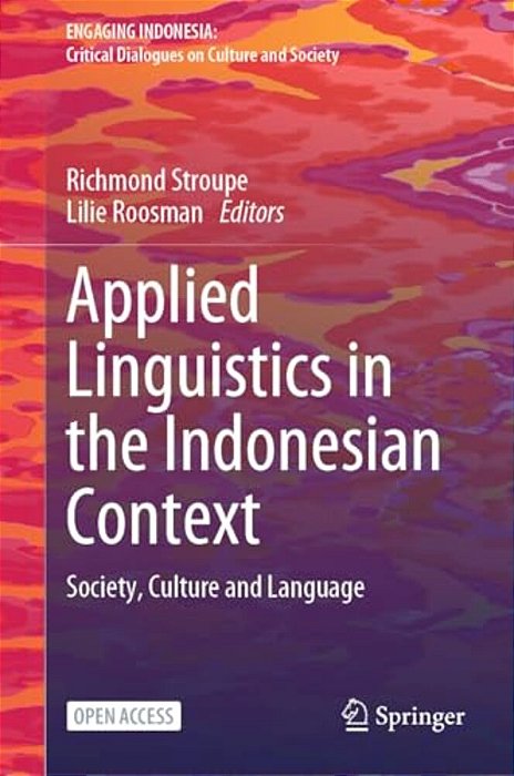 Applied Linguistics In The Indonesian Context: Society, Culture And Language-..