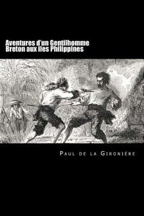 Aventures D'Un Gentilhomme Breton Aux Iles Philippines (French Edition)-..