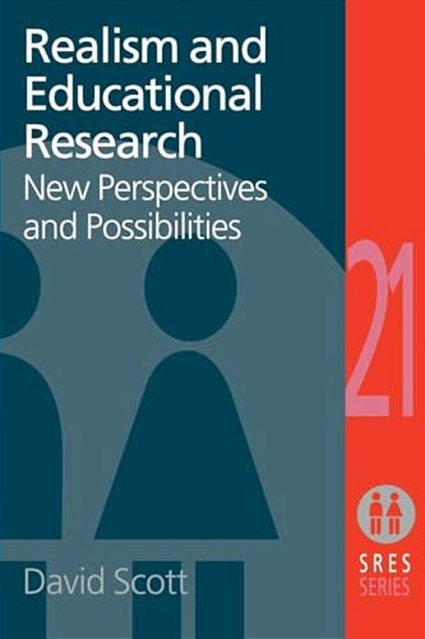 Realism And Educational Research: New Perspectives And Possibilities-..