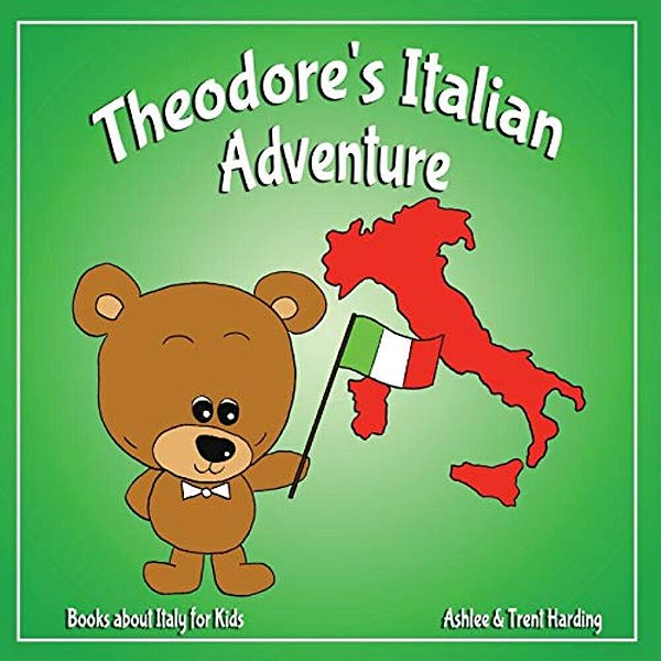 Books About Italy For Kids: Theodore's Italian Adventure-..