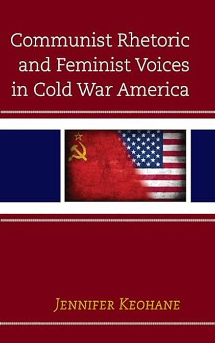 Communist Rhetoric And Feminist Voices In Cold War America-..