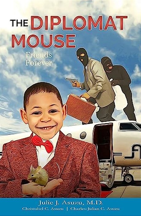The Diplomat Mouse: Friends Forever-..