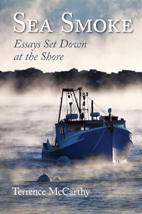 Sea Smoke: Essays Set Down At The Shore-..