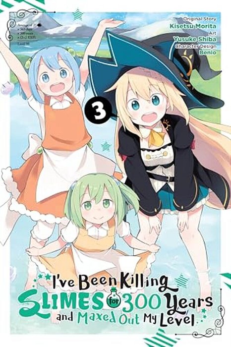 I'Ve Been Killing Slimes For 300 Years And Maxed Out My Level, Vol. 3 (Manga): Volume 3-..