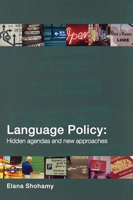 Language Policy: Hidden Agendas And New Approaches-..