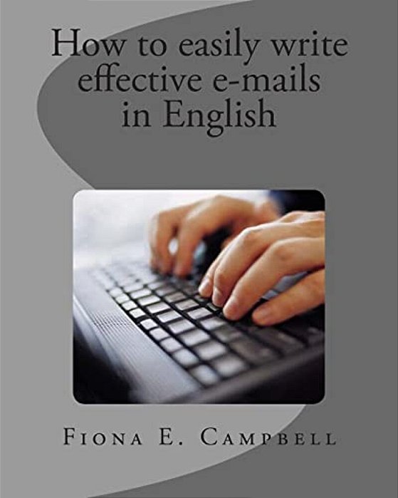 How To Easily Write Effective E-Mails In English-..