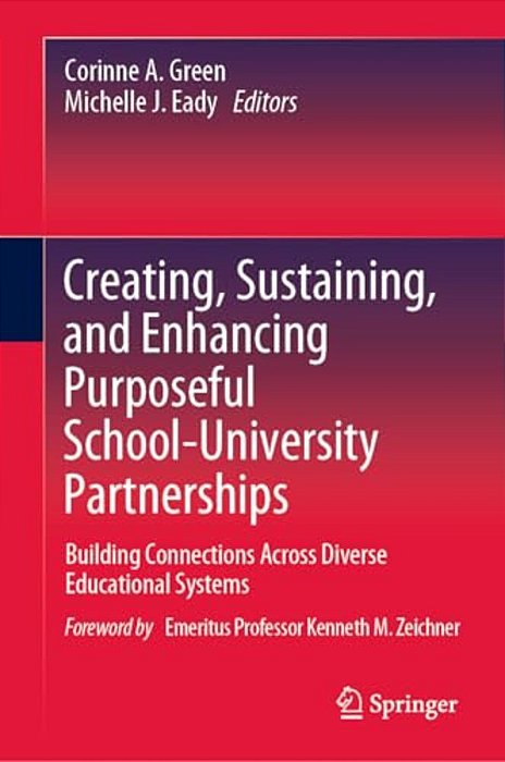 Creating, Sustaining, And Enhancing Purposeful School-University Partnerships: Building Connections Across Diverse Educational Systems-..