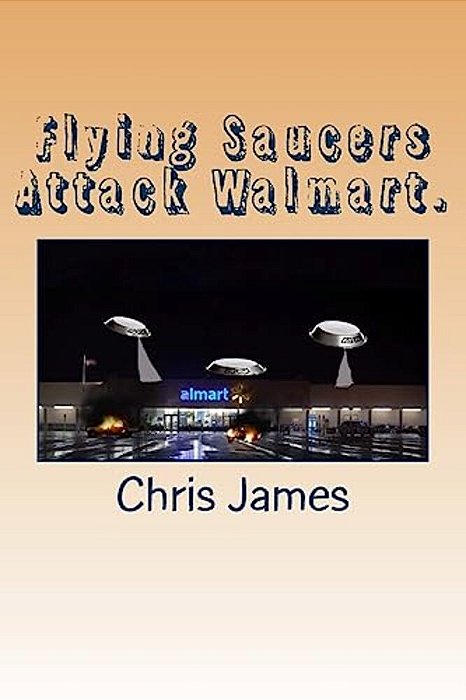 Flying Saucers Attack Walmart. -..