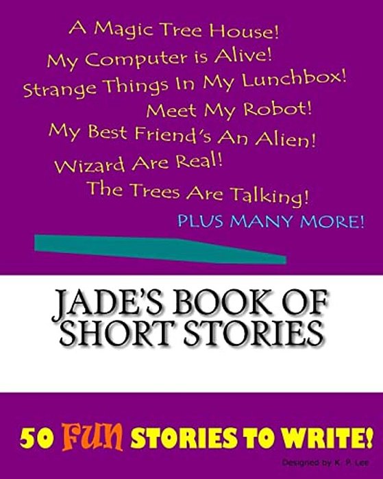 Jade's Book Of Short Stories-..