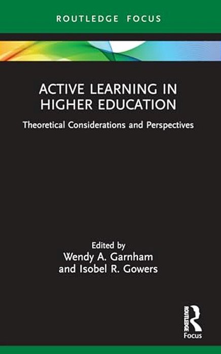Active Learning In Higher Education: Theoretical Considerations And Perspectives-..
