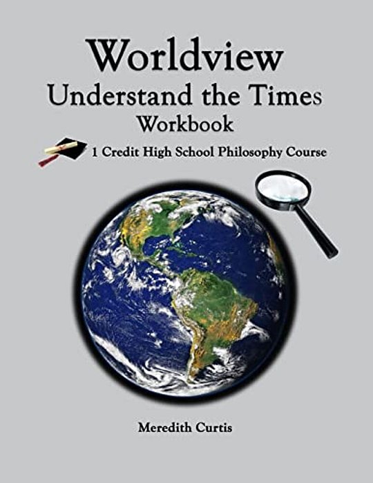 Worldview: Understand The Times Workbook-..