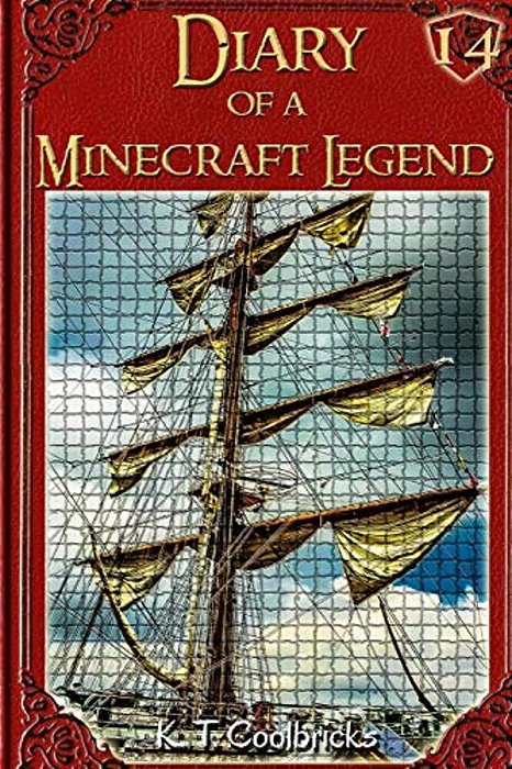Diary Of A Minecraft Legend: Book 14-..