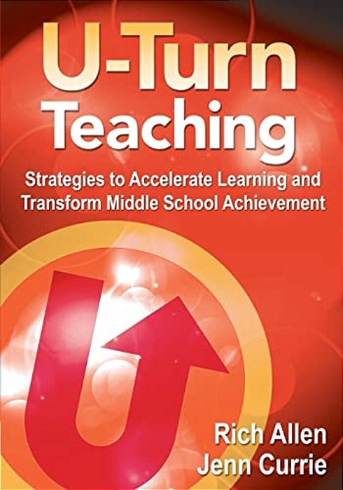 U-Turn Teachingstrategies To Accelerate Learning And Transform Middle School Achievement-..