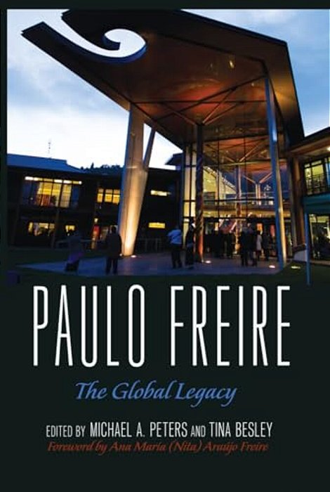 Paulo Freire: The Global Legacy-..