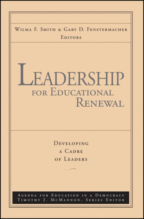 Leadership For Educational Renewal: Developing A Cadre Of Leaders-..