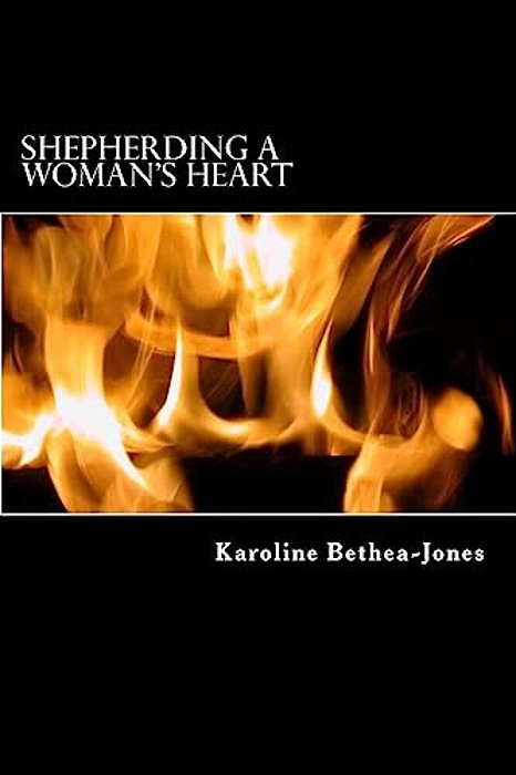 Shepherding A Woman's Heart: Releasing The Pain-..