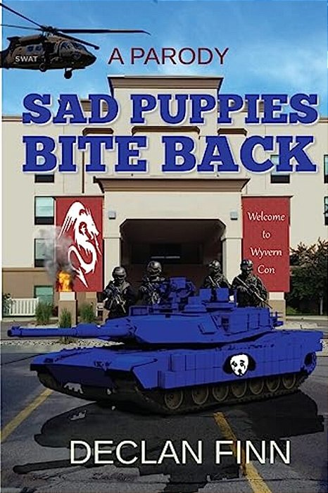 Sad Puppies Bite Back: Based On A True Story, And Then Completely Twisted. -..