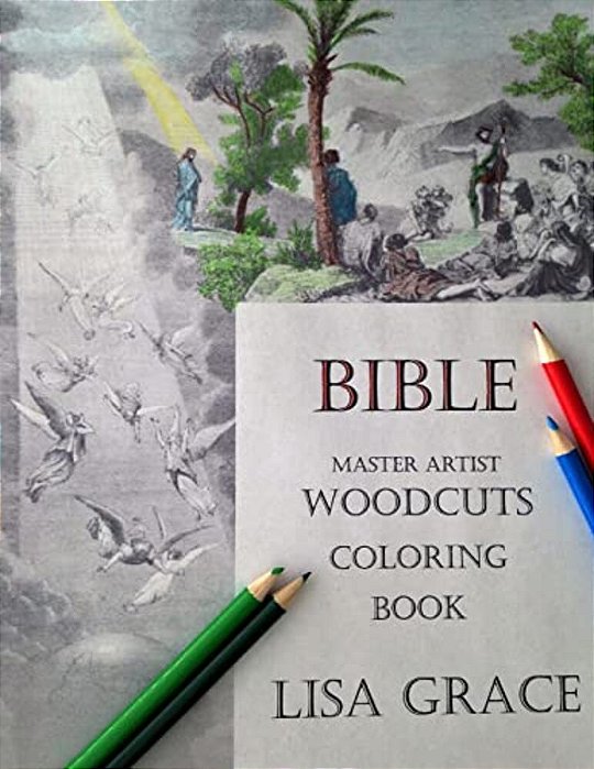 Bible Master Artist Woodcuts Coloring Book For Adults #1 By Lisa Grace: Adult Bible Scenes Coloring Book-..