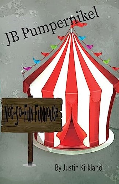 Jb Pumpernikel Not-So-fun Funhouse-..