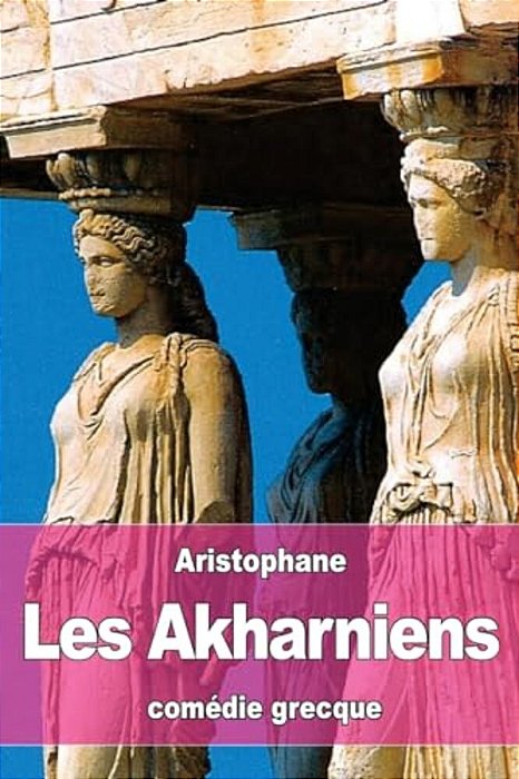 Les Akharniens-..