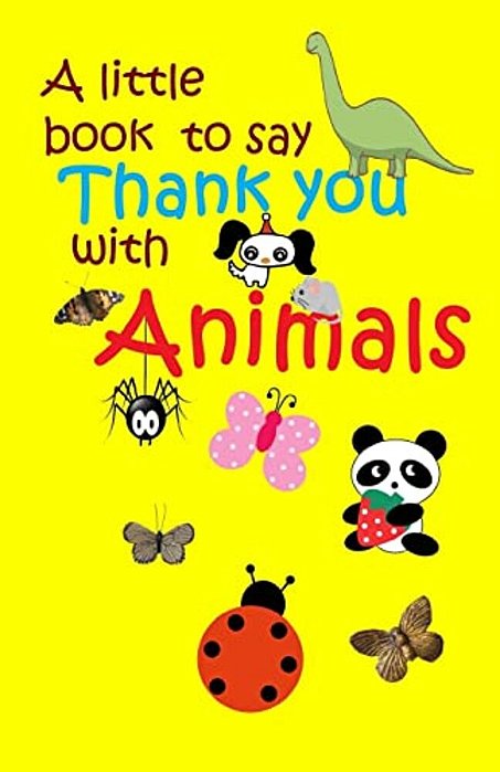 A Little Book To Say Thank You With Animals-..
