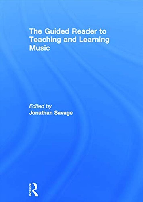The Guided Reader To Teaching And Learning Music-..