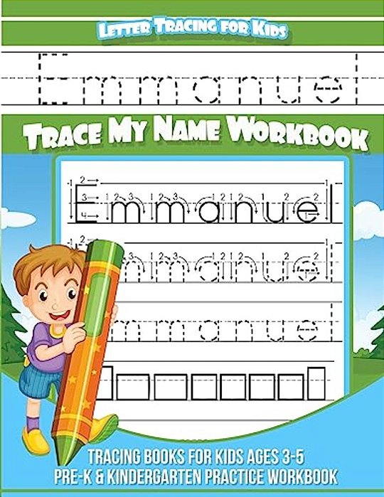 Emmanuel Letter Tracing For Kids Trace My Name Workbook: Tracing Books For Kids Ages 3 - 5 Pre-k & Kindergarten Practice Workbook-..