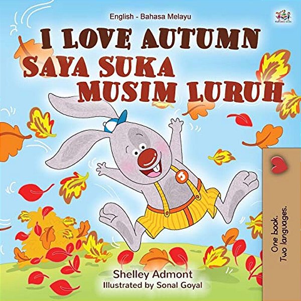 I Love Autumn (English Malay Bilingual Book For Children)-..