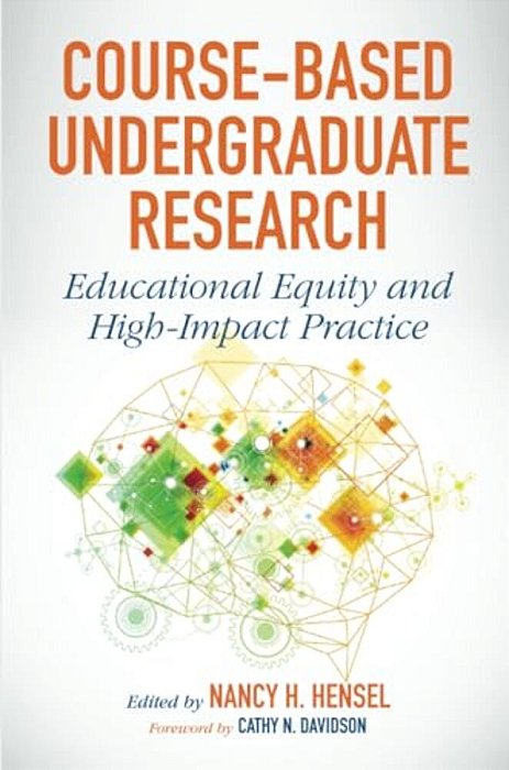 Course-Based Undergraduate Research: Educational Equity And High-Impact Practice-..