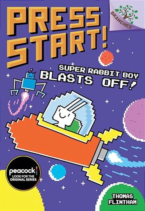 Super Rabbit Boy Blasts Off!: A Branches Book (Press Start! #5): Volume 5-..