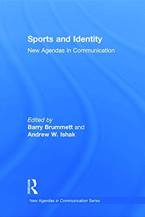 Sports And Identity: New Agendas In Communication-..