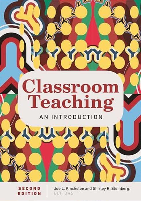 Classroom Teaching: An Introduction Second Edition-..