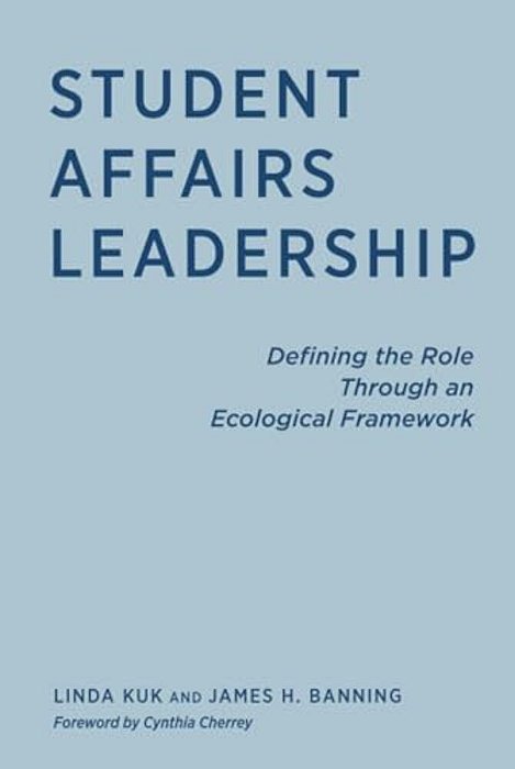 Student Affairs Leadership: Defining The Role Through An Ecological Framework-..