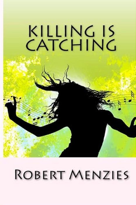 Killing Is Catching: - But Sex Don't Rot Your Teeth-..